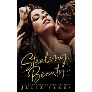 Beletrie pro dospělé Stealing Beauty: A Dark Romance – Julia Sykes (EN)