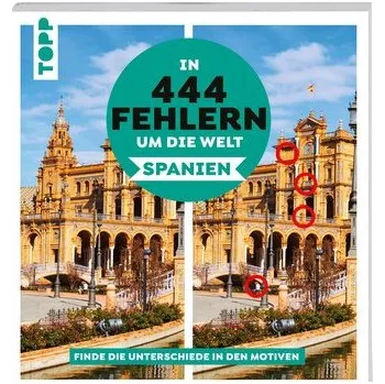 In 444 Fehlern um die Welt - Spanien - Behnke, Christiane