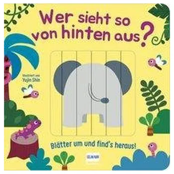 První čtění Wer sieht so von hinten aus? - Blätter um und find´s heraus! - Neumann, Cara