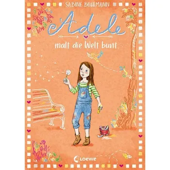 Adele malt die Welt bunt (Band 4) - Sabine Bohlmann