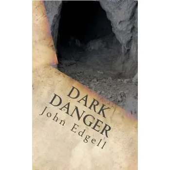 Dark Danger – John Edgell (EN)