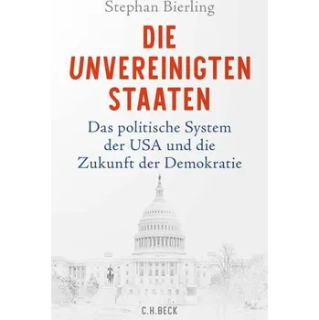 Die Unvereinigten Staaten - Bierling, Stephan [DE] (2024, Firma, C.H. Beck)