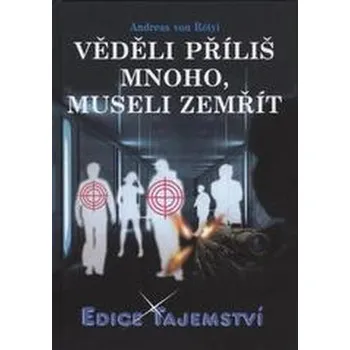 Literární biografie Věděli příliš mnoho, museli zemřít