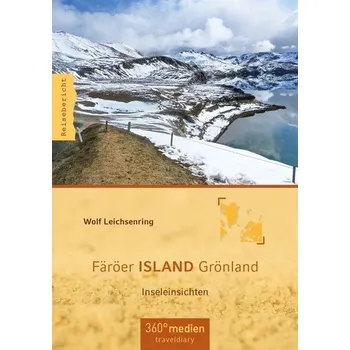 Literární cestopis Färöer ISLAND Grönland - Leichsenring, Wolf