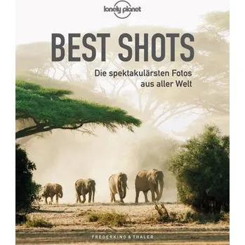 Cestování Lonely Planet Best Shots - Gabriele Kalmbach