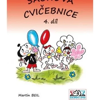 Šachová cvičebnice 4. díl - Martin Beil