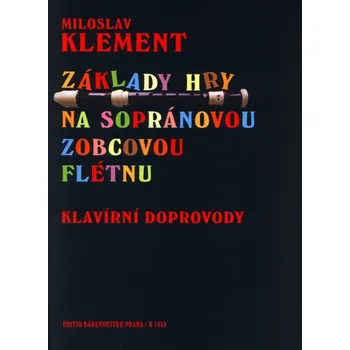 Miloslav Klement Základy hry na soprán. zobcovou flétnu - klavírní doprovody Noty