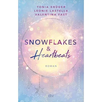 Snowflakes and Heartbeats - Krüger, Tonia
