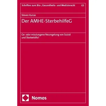 Der AMHE-SterbehilfeG - Kunze, Steven