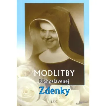 Modlitby blahoslavenej Zdenky - Anna Kolková
