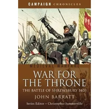 War for the Throne - Barratt, John [EN] (2020, Měkká, Pen & Sword Books Ltd)
