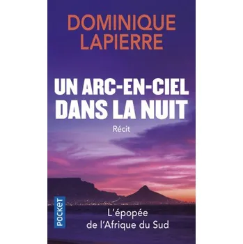 Un Arc-en-Ciel dans la nuit – Dominique Lapierre (FR)