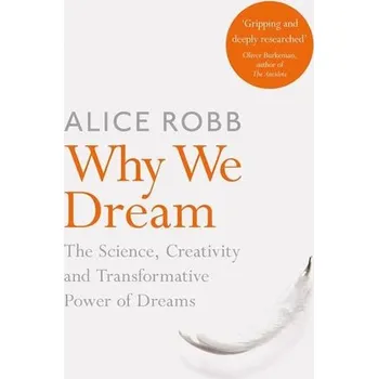 Why We Dream: The Science, Creativity…