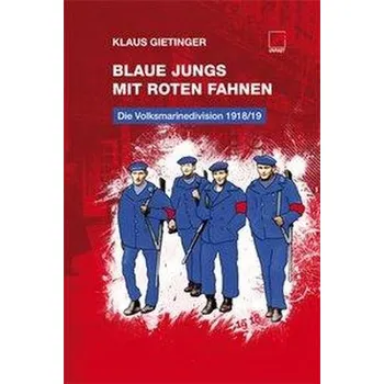 Blaue Jungs mit roten Fahnen - Gietinger, Klaus