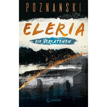 Eleria (Band 1) - Die Verratenen - Ursula Poznanski