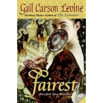 Fairest - Levine, Gail C.