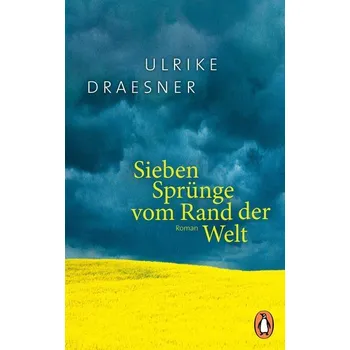 Beletrie pro dospělé Sieben Sprünge vom Rand der Welt - Draesner, Ulrike