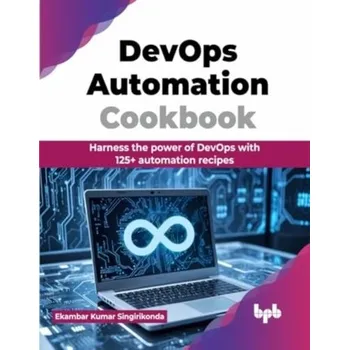 Technika DevOps Automation Cookbook - Singirikonda, Ekambar Kumar
