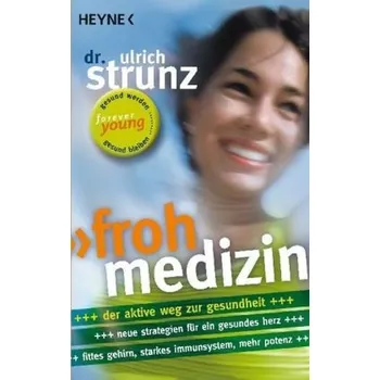 Frohmedizin - Ulrich Strunz