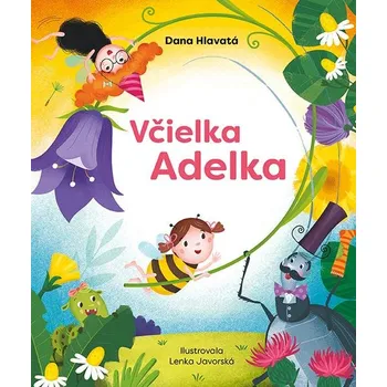 První čtění Včielka a Adelka - Dana Hlavatá