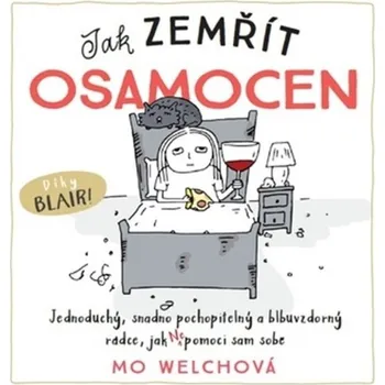 Osobní rozvoj Jak zemřít osamocen - Mo Welchová