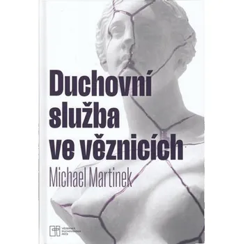 Duchovní služba ve věznicích - Michael Martinek