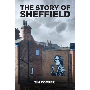Cestování The Story of Sheffield - Diana Cooper