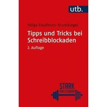 Tipps und Tricks bei Schreibblockaden - Esselborn-Krumbiegel, Helga [DE] (2020, Brožovaná, UTB GmbH)