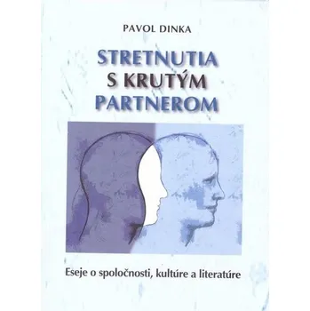 Stretnutia s krutým partnerom - Pavol Dinka