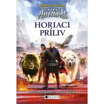 Učebnice Spirit Animals: Súmrak strážcov 4 - Horiaci príliv - Brandon Mull