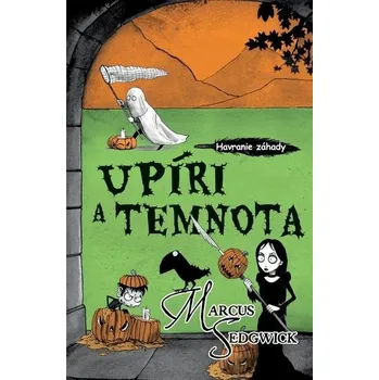 Havranie záhady 4: Upíri a temnota - Marcus Sedgwick