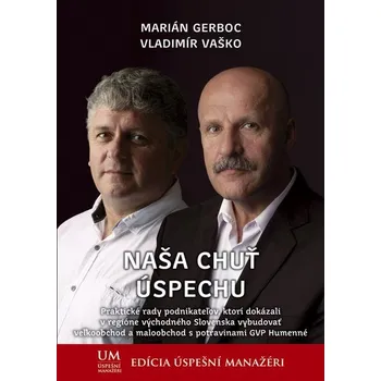 Naša chuť úspechu - Marián Gerboc, Vladimír Vaško