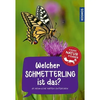 Příroda Welcher Schmetterling ist das? Kindernaturführer - Poschadel, Jens [DE] (2023, Brožovaná, Franckh-Kosmos)