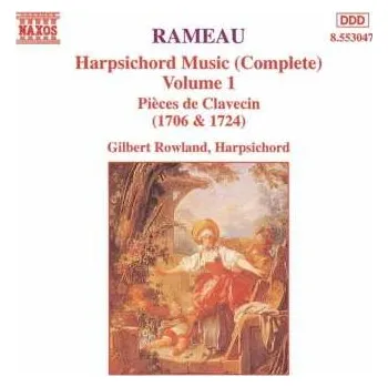 Zahraniční hudba CD Jean-Philippe Rameau: Harpsichord Music (Complete) Volume 1 Pièces De Clavecin (1706 & 1724) 1997