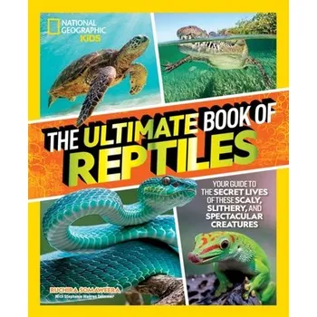 Příroda The Ultimate Book of Reptiles - Somaweera, Ruchira