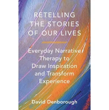 Kniha Retelling the Stories of Our Lives - Denborough, David