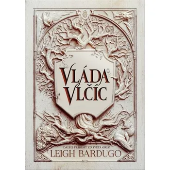 Vláda vlčíc - Leigh Bardugo