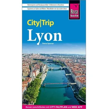 Cestování Reise Know-How CityTrip Lyon - Sparrer, Petra [DE] (2025, Brožovaná, Reise Know-How Rump GmbH)