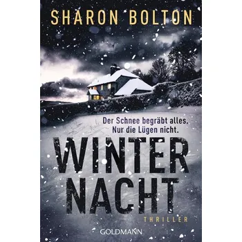 Winternacht - Der Schnee begräbt alles. Nur die Lügen nicht - Bolton, Sharon