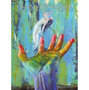 Pygmalión a Galateia - Beata Panáková