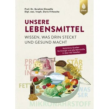 Unsere Lebensmittel - Elmadfa, Ibrahim