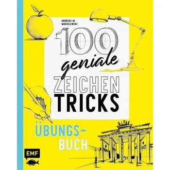 Encyklopedie 100 geniale Zeichentricks - Übungsbuch - Modzelewski, Andreas