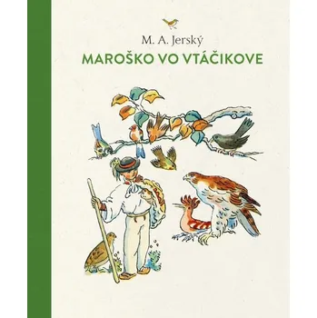 Pohádka Maroško vo Vtáčikove - M. A. Jerský