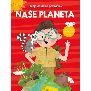 Encyklopedie Moje cesta za poznáním Naše planeta