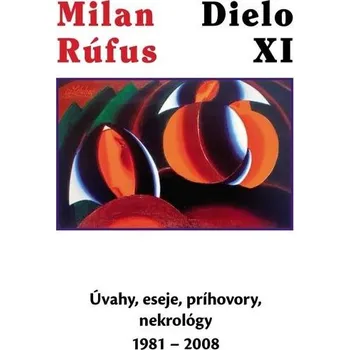 Dielo XI - Milan Rúfus