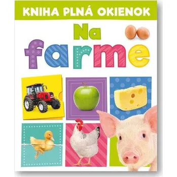 Leporelo Kniha plná okienok: Na farme - Andrew Burgess, Pooja Desai - Pooja Desai, Andrew Burgess