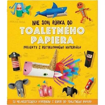 Nie som rúrka od toaletného papiera - Sara Stanford