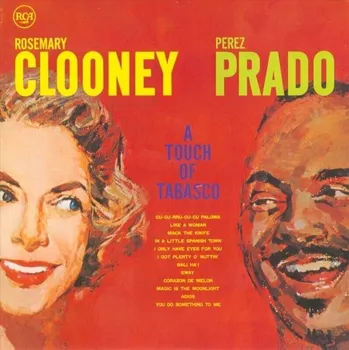 Zahraniční hudba Rosemary Clooney & Perez Prado - A Touch Of Tabasco (180 g) (45 RPM) (Limited Edition) (2 LP)