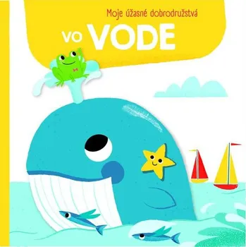 Moje úžasné dobrodružstvá vo vode