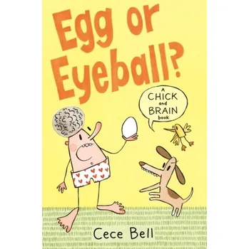 Beletrie pro dospělé Chick and Brain: Egg or Eyeball? - Bell, Cece [EN] (2020, Brožovaná, Walker Books Ltd)
